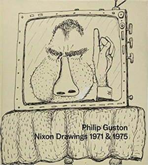 PHILIP GUSTON: NIXON DRAWINGS: 1971 & 1975