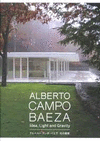ALBERTO CAMPO BAEZA. IDEA, LIGHT AND GRAVITY