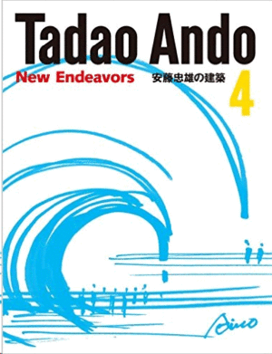 TADAO ANDO 4 NEW ENDEAVORS