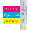 THE ART OF PAPER FOLDING FOR POP-UP
