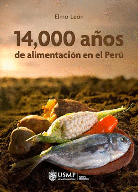 14000 AÑOS DE ALIMENTACIÓN EN EL PERÚ
