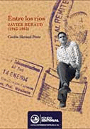 ENTRE LOS RÍOS. JAVIER HERAUD ( 1942 - 1963 )