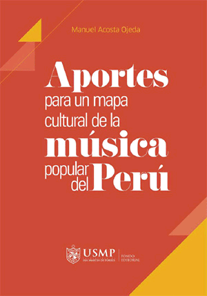 APORTES PARA UN MAPA CULTURAL DE LA MUSICA POPULAR DEL PERU