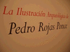 LA ILUSTRACION ARQUEOLOGICA DE PEDRO ROJAS PONCE