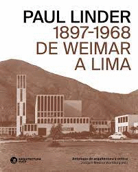 PAUL LINDER 1897 1968 DE WEIMAR A LIMA