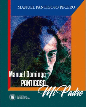 MANUEL DOMINGO PANTIGOSO, MI PADRE