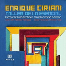 ENRIQUE CIRIANI / TALLER DE LO ESENCIAL
