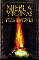 NIEBLA Y RUINAS: HISTORIAS EN EL CORAZÓN DE FROMSOFTWARE