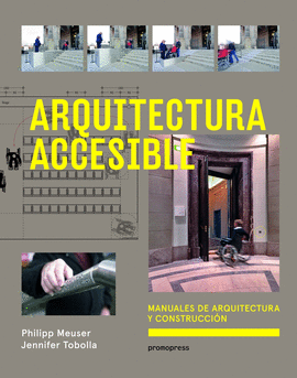 ARQUITECTURA ACCESIBLE. MANUALES DE ARQUITECTURA Y CONSTRUCCIÓN