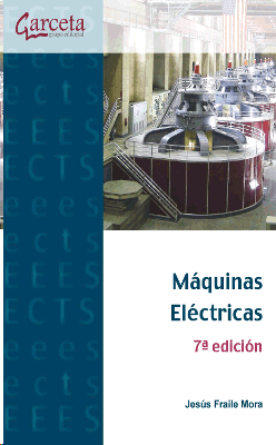 MÁQUINAS ELÉCTRICAS. 7ª EDICIÓN