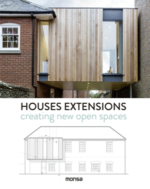 HOUSES EXTENSIONS. CREATING NEW OPEN SPACES