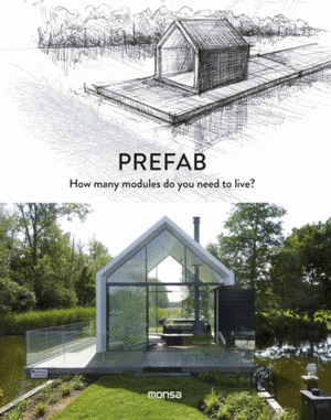 PREFAB. HOW MANY MODULES DO YOU NEED TO LIVE?