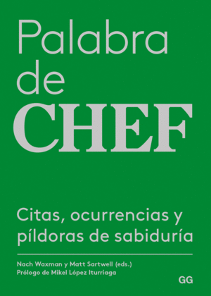 PALABRA DE CHEF. CITAS, OCURRENCIAS Y PÍLDORAS DE SABIDURÍA