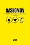 RASHOMON : LA TRIPLE VERDAD DE LA ARQUITECTURA