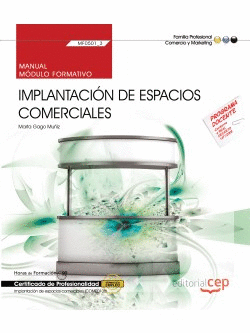 MANUAL. IMPLANTACIÓN DE ESPACIOS COMERCIALES (MF0501_3). CERTIFICADOS DE PROFESI
