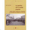 LA QUIEBRA DE LA CIUDAD POPULAR : ESPACIO URBANO, INMIGRACIÓN Y ANARQUISMO EN LA BARCELONA DE ENTREG