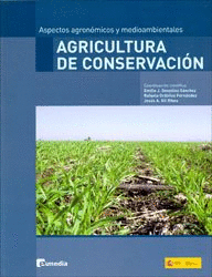 ASPECTOS AGRONÓMICOS Y MEDIOAMBIENTALES DE LA AGRICULTURA DE CONSERVACIÓN