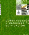 CONSTRUCCIÓN Y MÁQUINAS EN LA EDIFICACIÓN