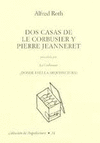 DOS CASAS DE LE CORBUSIER Y PIERRE JEANNERET