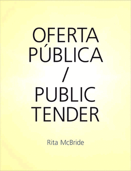 RITA MCBRIDE: OFERTA PUBLICA / PUBLIC TENDER