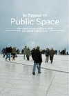 IN FAVOUR OF PUBLIC SPACE