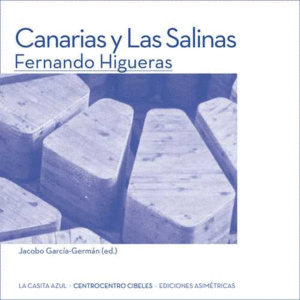 FERNANDO HIGUERAS. CANARIAS Y LAS SALINAS