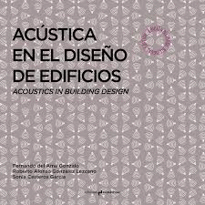 ACÚSTICA EN EL DISEÑO DE EDIFICIOS. ACOUSTICS IN BUILDING DESING