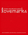 LOVEMARKS. EL FUTURO MÁS ALLÁ DE LAS MARCAS