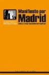 MANIFIESTO POR MADRID : CRÍTICA Y CRISIS DEL MODELO METROPOLITANO