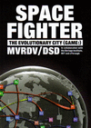 SPACE FIGHTER : THE EVOLUTIONARY CITY (GAME:)