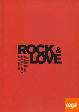 ROCK&LOVE. RECETAS PARA LA SUPERVIVENCIA DE LAS MARCAS EN EL S. XXI