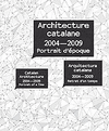 ARCHITECTURE CATALANE 2004-2009
