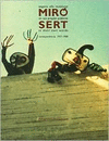 MIRO AND SERT IN THEIR OWN WORDS