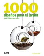 1000 DISEÑOS PARA EL JARDÍN Y DÓNDE ENCONTRARLOS