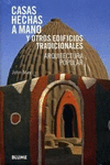 CASAS HECHAS A MANO Y OTROS EDIFICIOS TRADICIONALES : ARQUITECTURA POPULAR