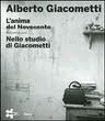 ALBERTO GIACOMETTI. L´ANIMADEL NOVECENTO / NELLO STUDIO DI GIACOMETTI