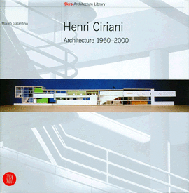 HENRI CIRIANI. ARCHITECTURE 1960-2000