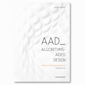 AAD / ALGORITHMS - AIDED DESIGN. PARAMETRIC STRETEGIES USING GRASSHOPPER