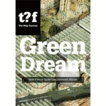 GREEN DREAM. HOW FUTURE CITIES CAN OUTSMART NATURE - REPRINT