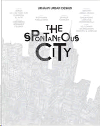 THE SPONTANEOUS CITY
