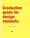 GRADUATION GUIDE FOR DESIGN STUDENTS