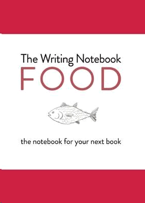 THE WRITING NOTEBOOK : FOOD