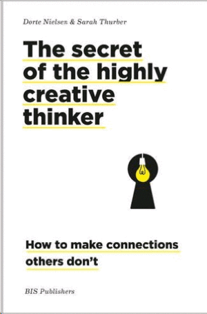THE SECRET OF THE HIGHLY CREATIVE THINKER