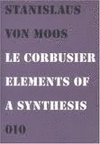 LE CORBUSIER ELEMENTS OF A SYNTHESIS