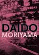 DAIDO MORIYAMA: JOURNEY FOR SOMETHING
