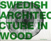 SWEDISH ARCHITECTURE WOOD. THE TIMBER PRICE 2008