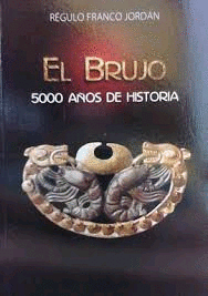 EL BRUJO 5000 AÑOS DE HISTORIA