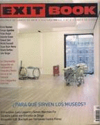 REVISTA EXIT BOOK N° 4 - 2005 ¿ PARA QUÉ SIRVEN LOS MUSEOS ?