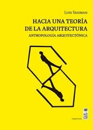 HACIA UNA TEORÍA DE LA ARQUITECTURA