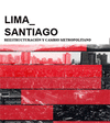 LIMA - SANTIAGO. REESTRUCTURACION Y CAMBIO METROPOLITANO.